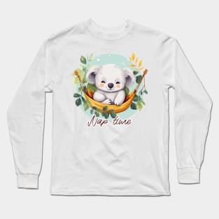 Nap time too Long Sleeve T-Shirt